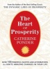 The Heart of Prosperity - Over 100 Powerful Quotes and Affirmations That Ignite Amazing Changes in Your Life (Paperback) - Catherine Ponder Photo