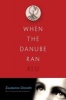 When the Danube Ran Red (Hardcover) - Zsuzsanna Ozsvath Photo