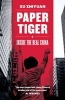 Paper Tiger - Inside the Real China (Paperback) - Xu Zhiyuan Photo