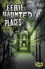 Eerie Haunted Places (Hardcover) - Molly Kolpin Photo