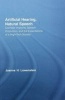 Artificial Hearing, Natural Speech - Cochlear Implants, Speech Production, and the Expectations of a High-Tech Society (Paperback) - Joanna Hart Lowenstein Photo