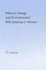 Political Change and Environmental Policymaking in Mexico (Paperback) - Jordi D iez Photo