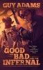 The Good, the Bad and the Infernal (Paperback) - Guy Adams Photo