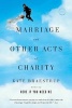 Marriage and Other Acts of Charity - A Memoir (Paperback) - Kate Braestrup Photo