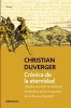 Cronica de La Eternidad (Spanish, Paperback) - Christian Duverger Photo