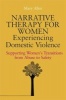 Narrative Therapy for Women Experiencing Domestic Violence - Supporting Women's Transitions from Abuse to Safety (Paperback) - Mary Allen Photo