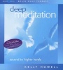 Deep Meditation (CD) - Kelly Howell Photo