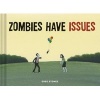 Zombies Have Issues (Hardcover) - Greg Stones Photo