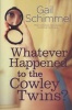 Whatever Happened To The Cowley Twins? (Paperback) - Gail Schimmel Photo