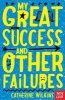 My Great Success and Other Failures (Paperback) - Catherine Wilkins Photo