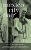 Mexico City Noir (Paperback) - Paco Taibo Photo