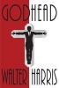 Godhead (Paperback) - Walter Harris Photo