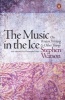 The Music in the Ice (Paperback) - Stephen Watson Photo