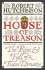 House of Treason (Paperback) - Robert Hutchinson Photo