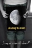 Shooting the Moon (Book) - Frances O Dowell Photo