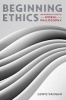 Beginning Ethics - An Introduction to Moral Philosophy (Paperback) - Lewis Vaughn Photo