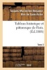 Tableau Historique Et Pittoresque de Paris. Tome 2 (French, Paperback) - Jacques Maximilien Benjamin Bins De Saint Victor Photo