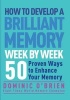 How to Develop a Brilliant Memory Week by Week - 52 Proven Ways to Enhance Your Memory Skills (Paperback) - Dominic OBrien Photo