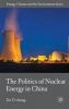 The Politics of Nuclear Energy in China (Hardcover) - Xu Yi chong Photo