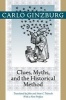 Clues, Myths, and the Historical Method (Paperback) - Carlo Ginzburg Photo