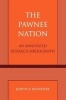 The Pawnee Nation - An Annotated Research Bibliography (Paperback, New) - Judith A Boughter Photo