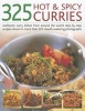 325 Hot and Spicy Curries - Authentic and Iconic Curry Dishes with Step-by-step Recipes from Around the World and Over 325 Mouth-watering Photographs (Paperback) - Mridula Baljekar Photo