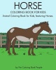 Horse Coloring Book for Kids - Animal Coloring Book for Kids Featuring Horses (Paperback) - The Coloring Book People Photo