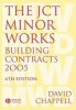 The JCT Minor Works Building Contracts 2005 (Paperback, 4th Revised edition) - David Chappell Photo