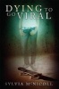 Dying to Go Viral (Paperback) - Sylvia McNicoll Photo