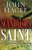 Scandalous Saint (Paperback) - John Hagee Photo