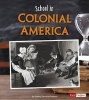 School in Colonial America (Paperback) - Shelley Swanson Sateren Photo