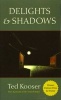 Delights & Shadows (Paperback) - Ted Kooser Photo