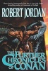 The Further Chronicles of Conan - Conan the Magnificent/Conan the Triumphant/Conan the Victorious (Paperback) - Robert Jordan Photo