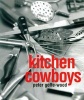 Kitchen Cowboys (Paperback, 1st Edition) - Peter Goffe Wood Photo