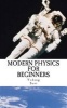 Modern Physics for Beginners - Duality, Atoms, Nuclei, Relativity and Universe (Paperback) - Vedang Sati Photo