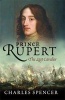 Prince Rupert - The Last Cavalier (Paperback) - Charles Spencer Photo