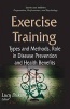 Exercise Training - Types & Methods, Role in Disease Prevention & Health Benefits (Paperback) - Lucy Dukes Photo