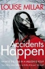 Accidents Happen (Paperback) - Louise Millar Photo