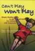 Can't Play Won't Play - Simply Sizzling Ideas to Get the Ball Rolling for Children with Dyspraxia (Paperback) - Sharon Drew Photo