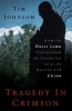 Tragedy in Crimson - How the Dalai Lama Conquered the World but Lost the Battle with China (Hardcover) - Tim Johnson Photo