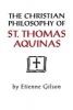 The Christian Philosophy of St. Thomas Aquinas (Paperback, New edition) - Etienne Gilson Photo