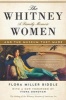 The Whitney Women and the Museum They Made - A Family Memoir (Hardcover, 2nd Revised edition) - Flora Miller Biddle Photo