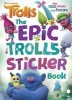 The Epic Trolls Sticker Book (DreamWorks Trolls) (Paperback) - Rachel Chlebowski Photo