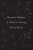 Human Dignity - A Way of Living (Hardcover) - Peter Bieri Photo