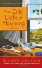 Cold Light of Mourning (Paperback) - Elizabeth J Duncan Photo