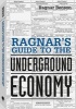 Ragnar's Guide to the Underground Economy (Paperback) - Ragnar Benson Photo