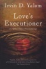 Love's Executioner - & Other Tales of Psychotherapy (Paperback, 2nd Revised edition) - Irvin D Yalom Photo