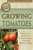 The Complete Guide to Growing Tomatoes - A Complete Step-by-Step Guide Including Heirloom Tomatoes (Paperback, 2nd) - Cherie H Everhart Photo