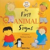 My First Animal Signs - American Sign Language (Board book) - Anthony Lewis Photo