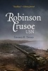 Robinson Crusoe, USN (1945) - The Adventures of George R. Tweed Rm1c on Japanese-Held Guam (Paperback) - George R Tweed Photo